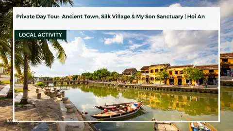 Private Day Tour: Ancient Town, Silk Village & My Son Sanctuary | Hoi An
